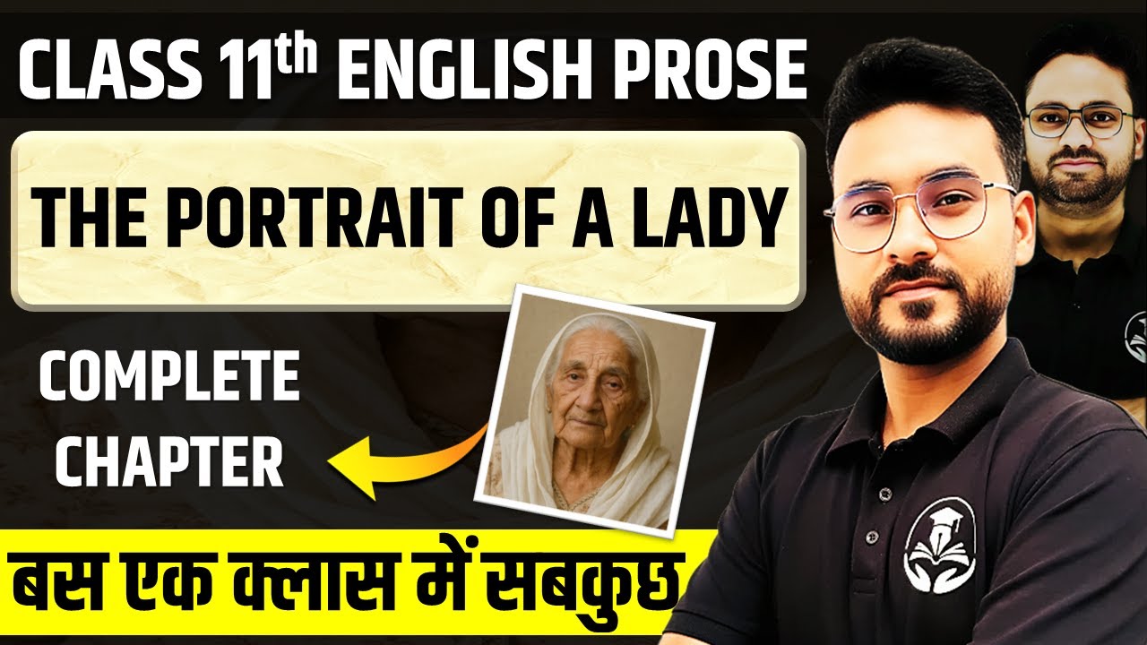 The Portrait Of A Lady | Complete Chapter Summary || Full ( हिंदी में ) Explained Class 11 English