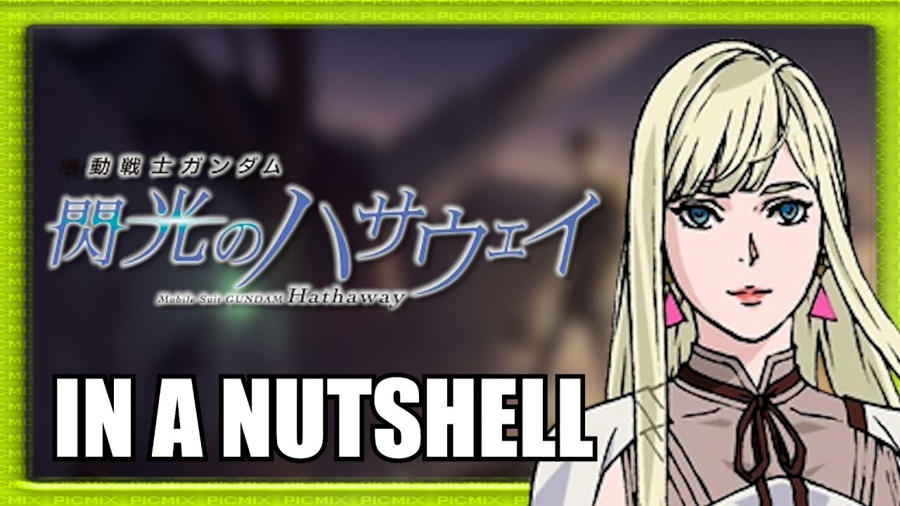 GUNDAM Hathaway in a nutshell