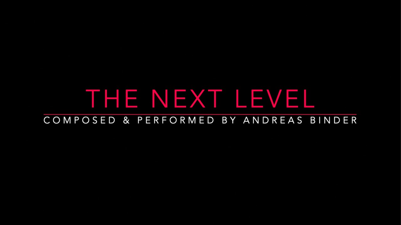 THE NEXT LEVEL (Andreas Binder)