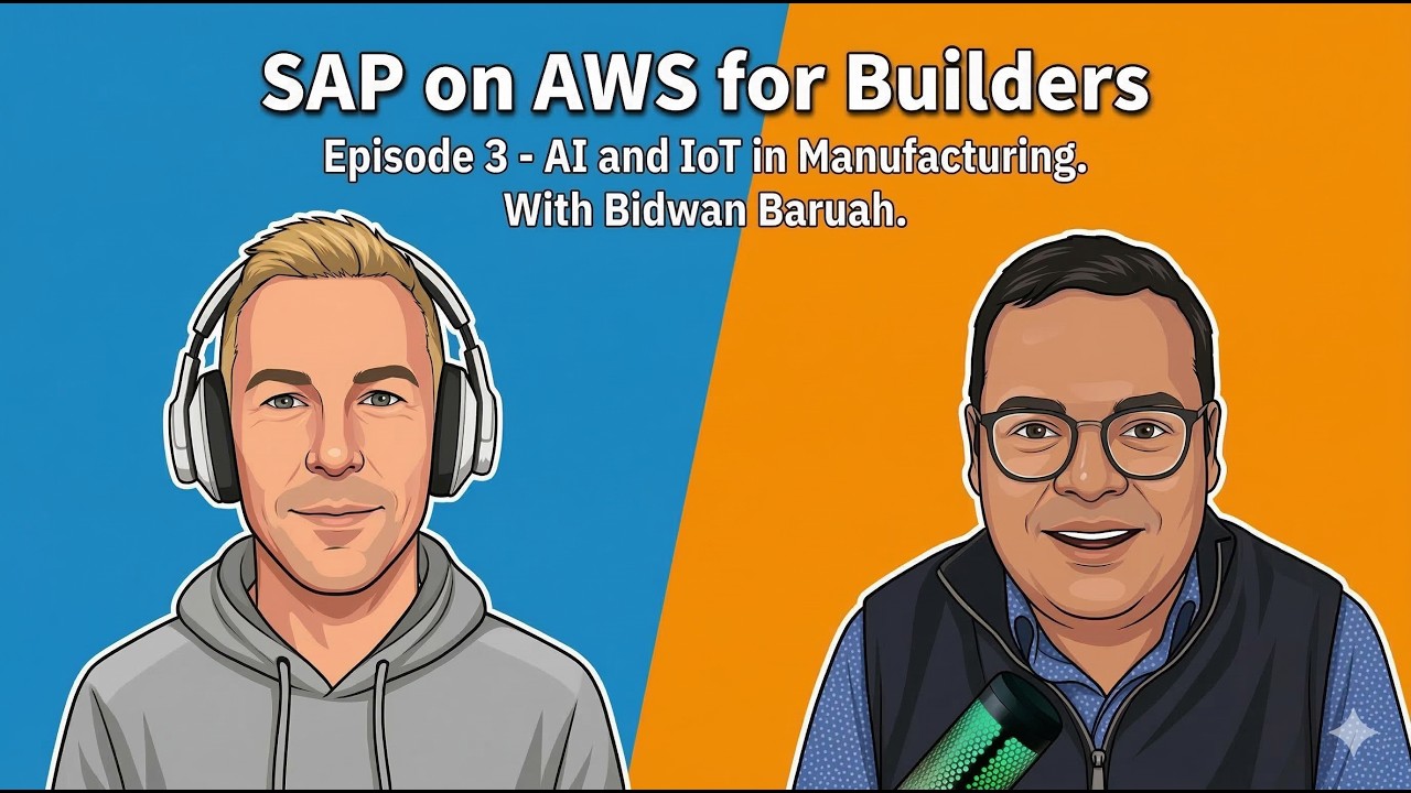 SAP on AWS for Builders. Episode 3. Bidwan Baruah. IoT and Manufacturing Processes