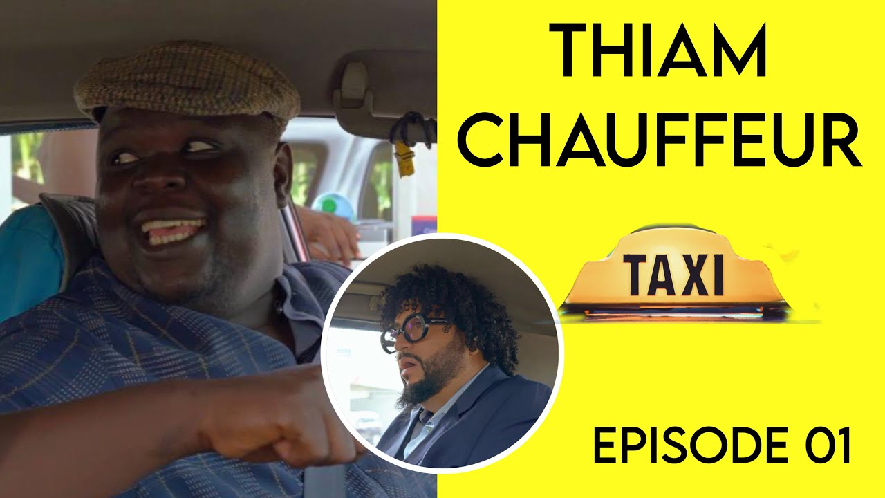 THIAM CHAUFFEUR EPISODE 1