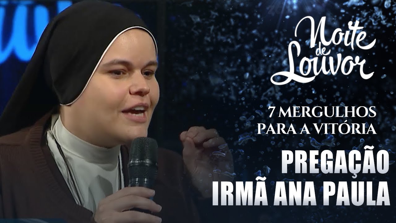 Pregação | Irmã Ana Paula | Noite de Louvor | 05/08/2019 [CC]