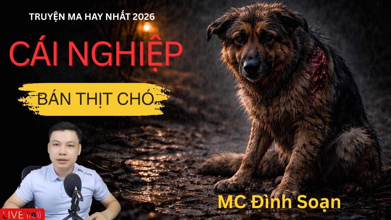 CÁI NGHIỆP BÁN THỊT CHÓ - Quả Báo Họa Tới Cả Gia Đình | Truyện Ma Mc Đình Soạn Đọc