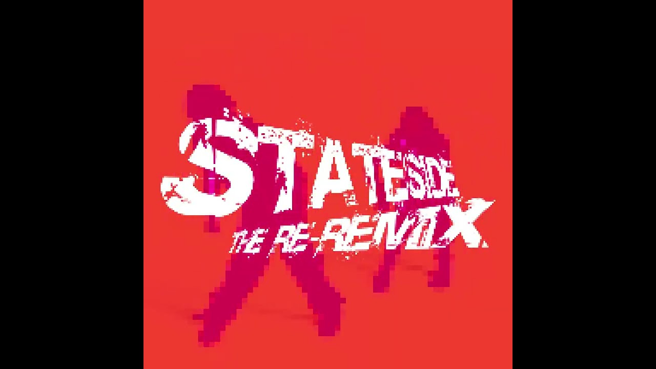 Stateside (the re-remix)