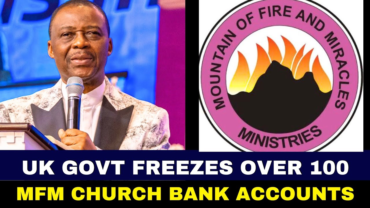 UK Freezes Over 100 Bank Accounts Linked To MFM Church Over Financial Scandal