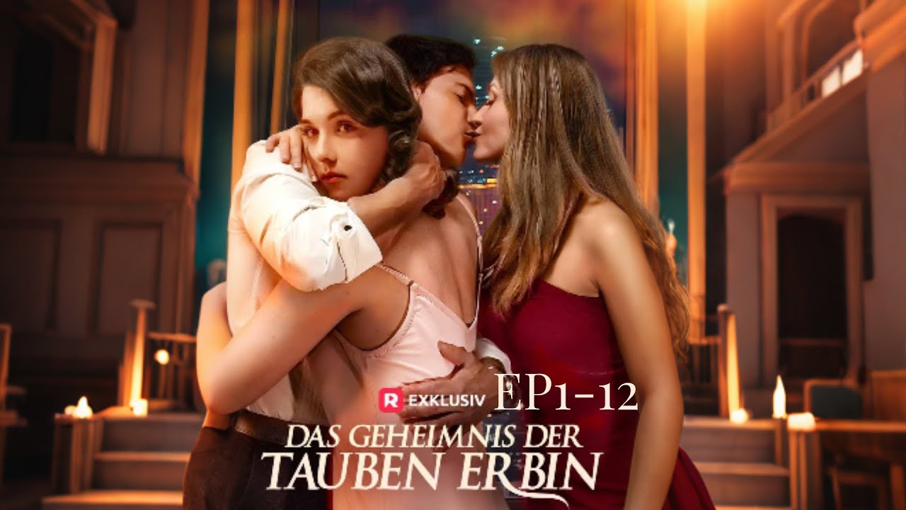Das Geheimnis der tauben Erbin | FOLGE 1-12 | ReelShort