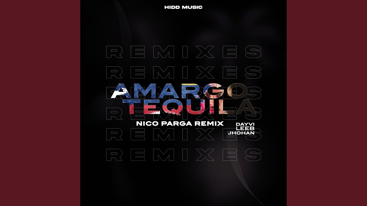 Amargo Tequila (Nico Parga Remix)