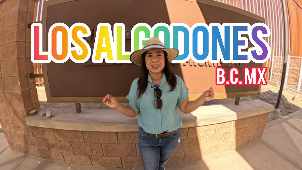 Te Presento a Los Algodones B.C. MX