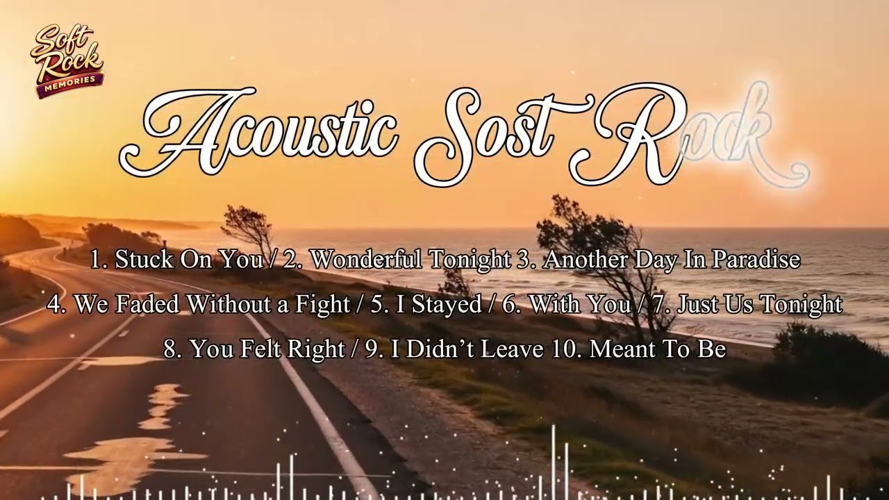 Acoustic Soft Rock Timeless Memories Playlist for Love, Long Drives and Peaceful Reflection