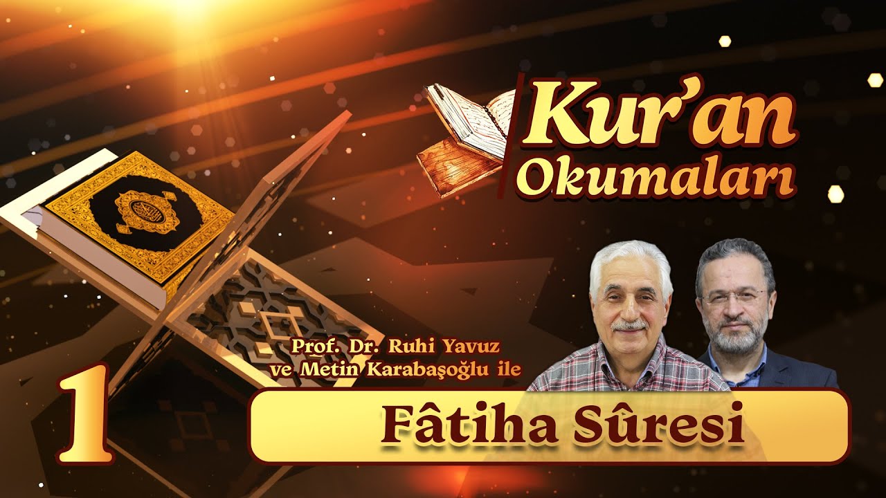 Fâtiha Sûresi - Prof. Dr. Ruhi Yavuz | Kur’an Okumaları-1