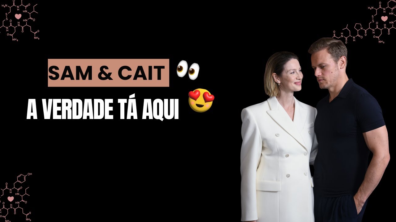 Sam & Cait - Como eles se entendem sem dizer nada