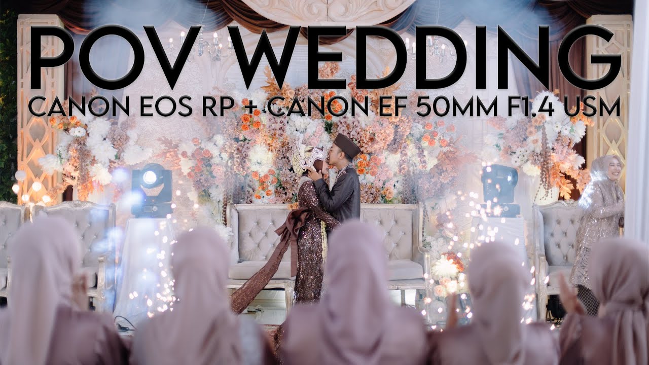 POV WEDDING PHOTOGRAPHY CUMA SATU LENSA ( CANON EOS RP + CANON EF 50MM F1.4 USM )