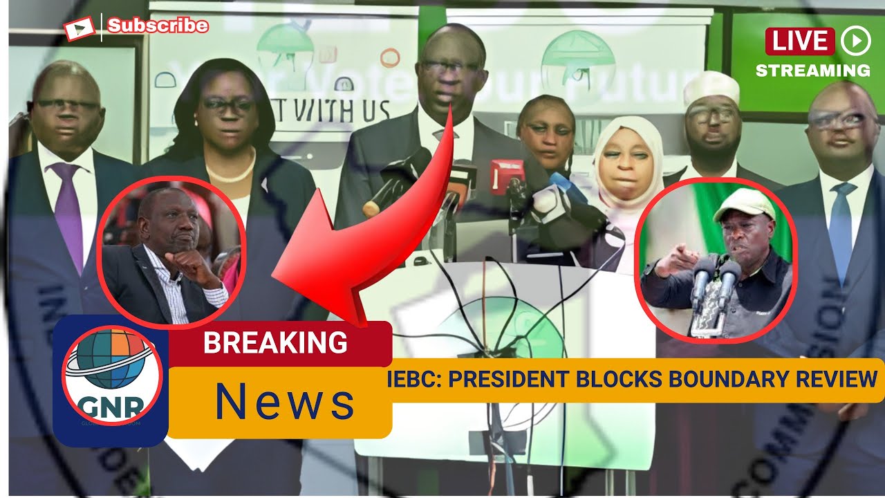 IEBC: PRESIDENT BLOCKS BOUNDARY REVIEW. 2027 ELECTIONS UNDER OLD MAPS.