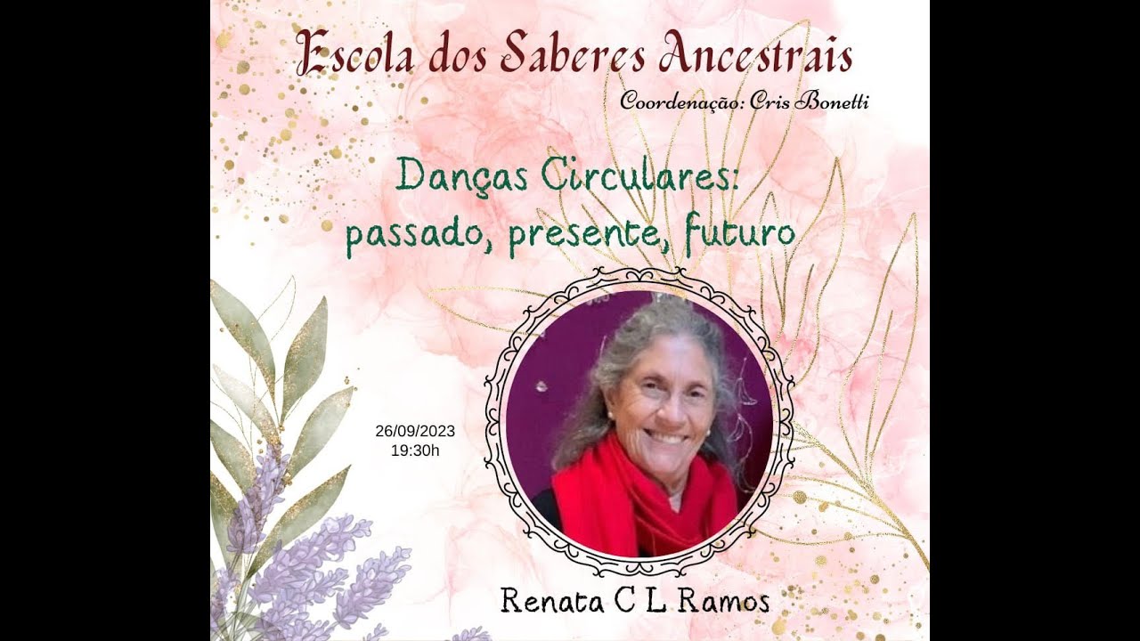 Danças Circulares: passado, presente e futuro com Renata Ramos