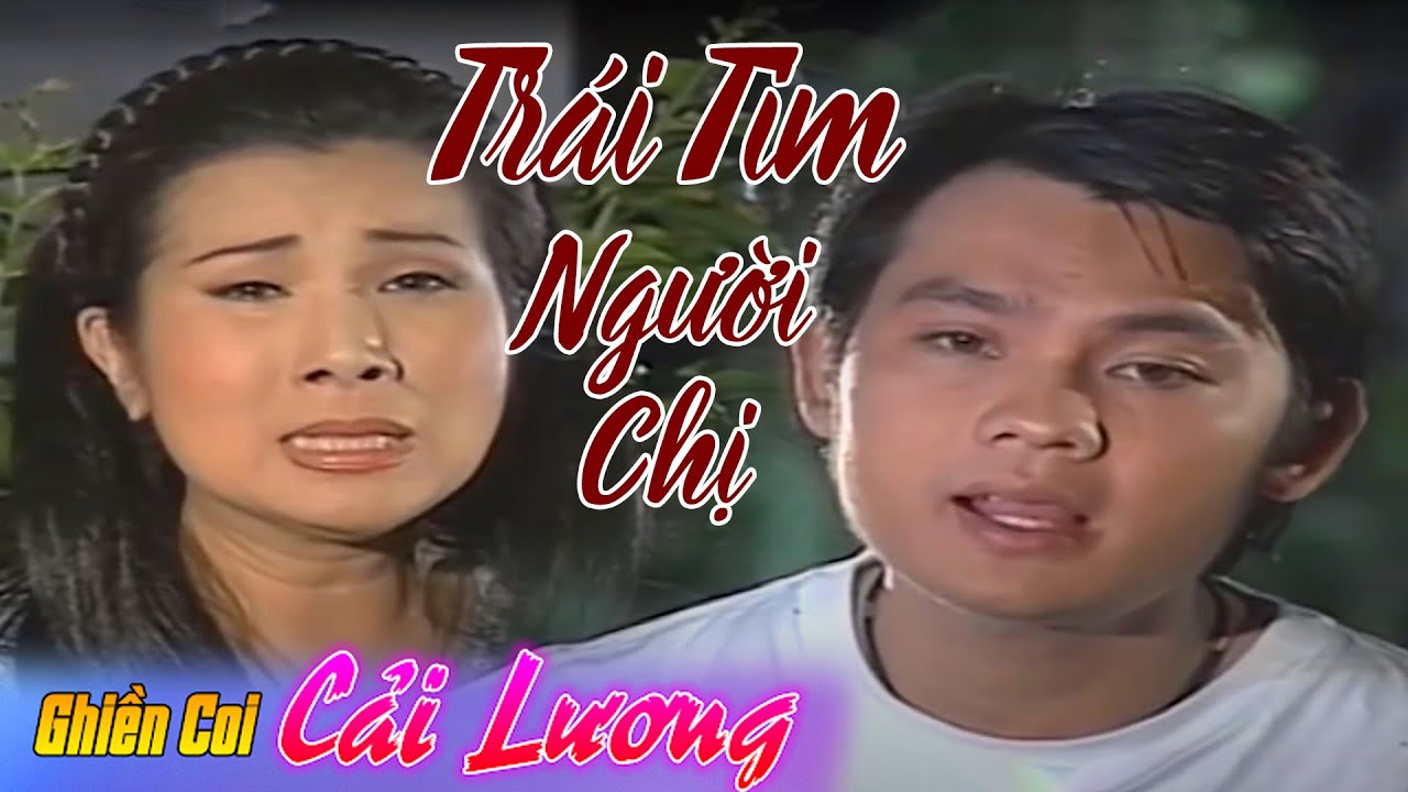 Cải Lương Trái Tim Người Chị  | Vũ Linh Phượng Mai Thanh Ngân  | Cải lương xã hội hay nhất 2022