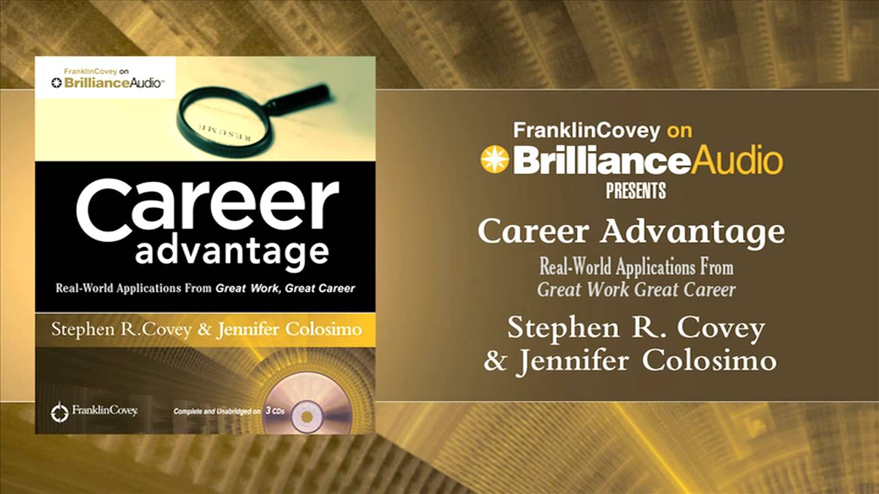 Career Advantage by Stephen R. Covey and Jennifer Colosimo