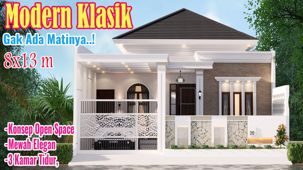 DESAIN RUMAH MODERN KLASIK | 3 KAMAR TIDUR 8x13M2