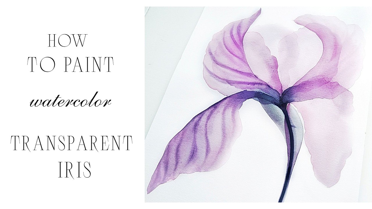 How To Paint Transparent Flowers: Abstract Iris Flower in Watercolor