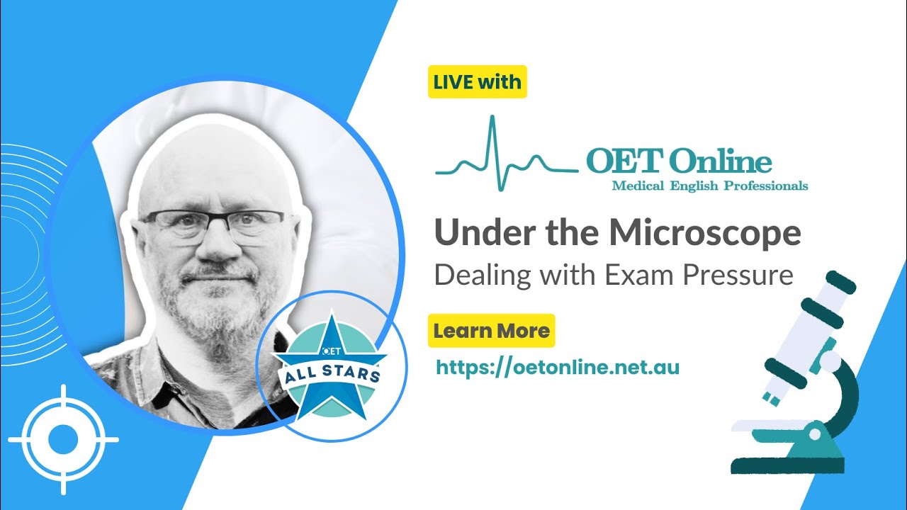 Под микроскопом | Подготовка к OET: как справиться с экзаменационным давлением