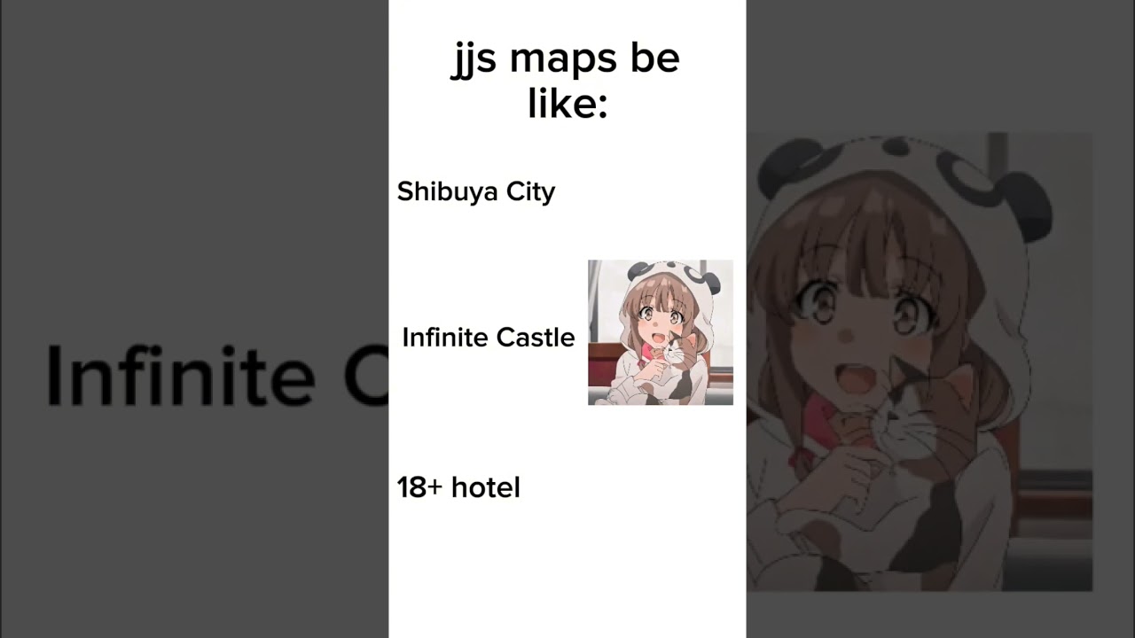 Jujutsu shenanigans custom maps be like: