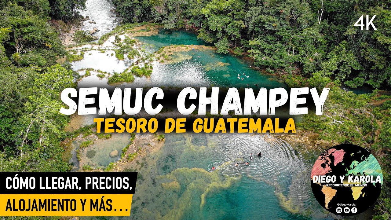 SEMUC CHAMPEY | ¿DÓNDE QUEDA Y CÓMO LLEGAR? | GUATEMALA | 4K |