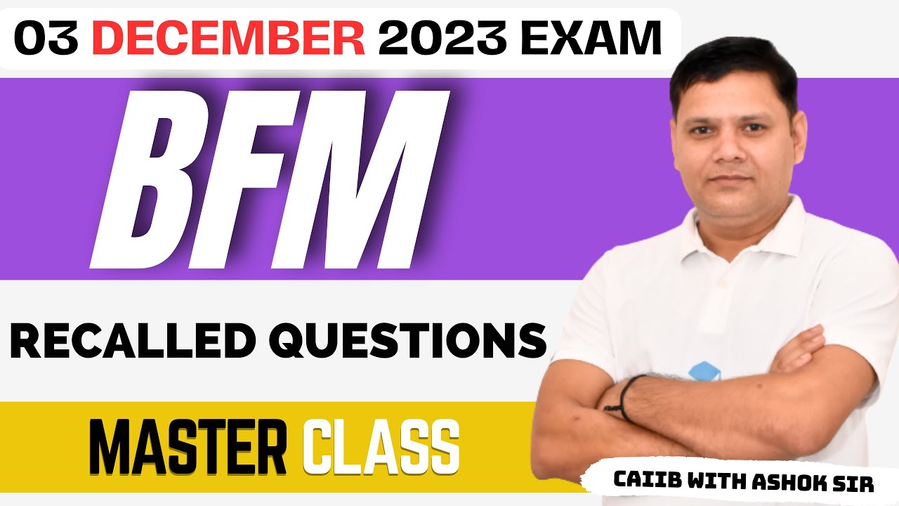 CAIIB 2024 | BFM RECALLED QUESTION 03 DECEMBER 2023 PART I | CAIIB WITH ASHOK