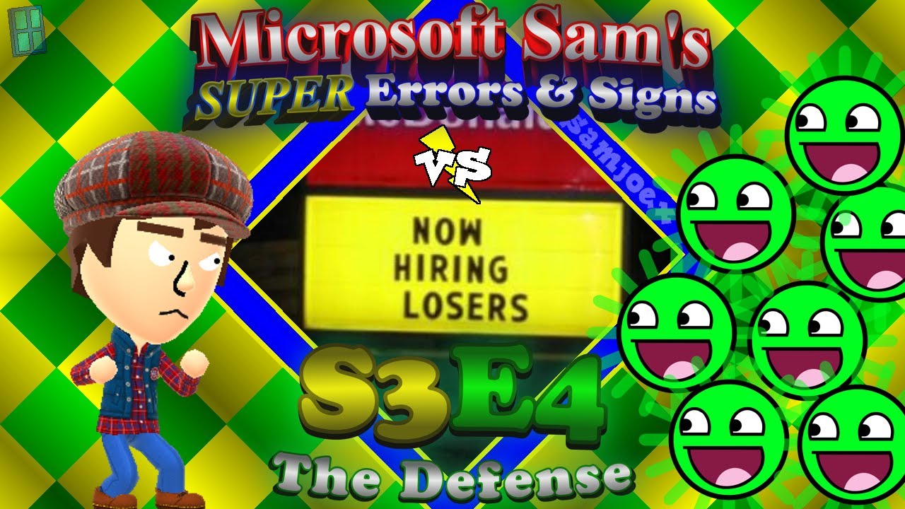 Microsoft Sam's SUPER Errors & Signs (S3E4): The Defense