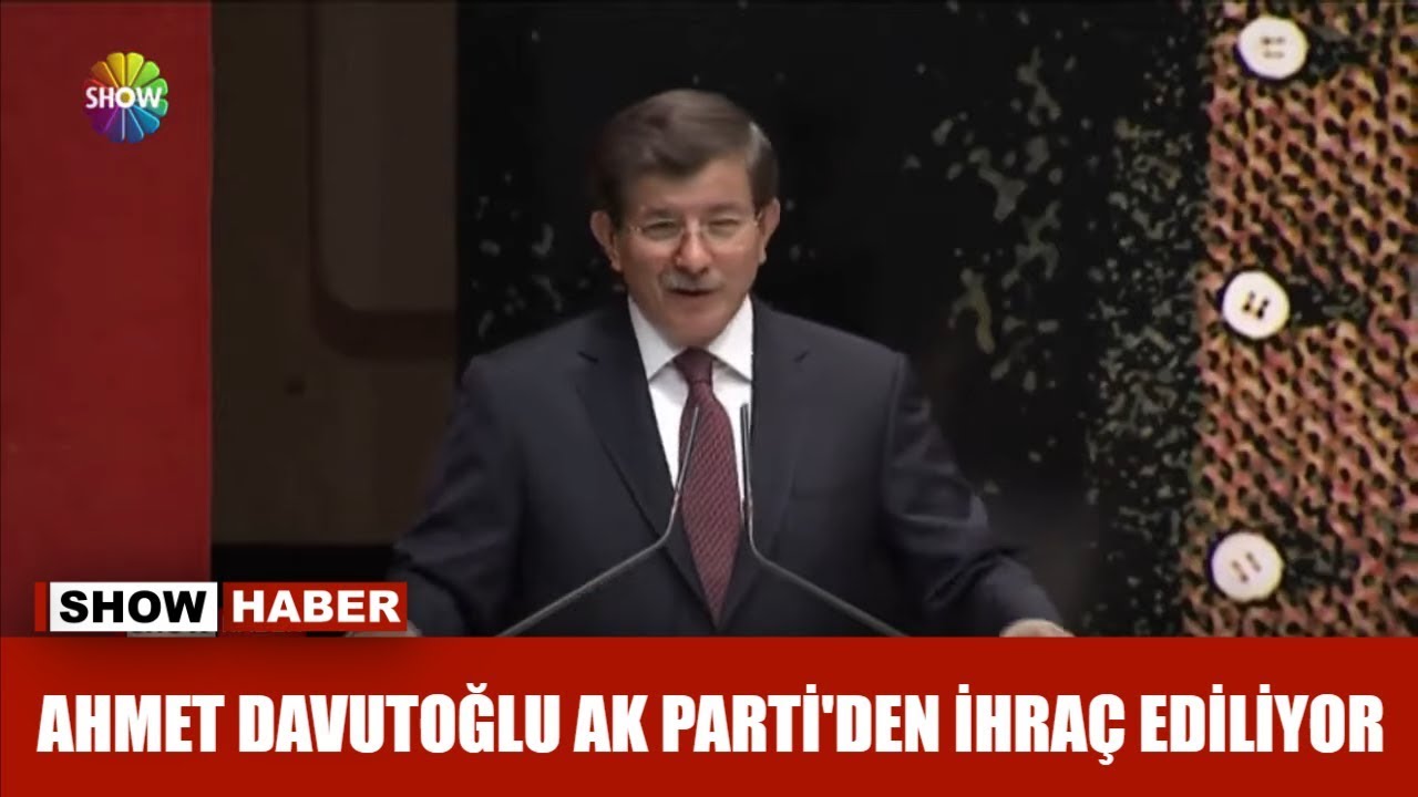 Ahmet Davutoğlu AK Parti'den ihraç ediliyor