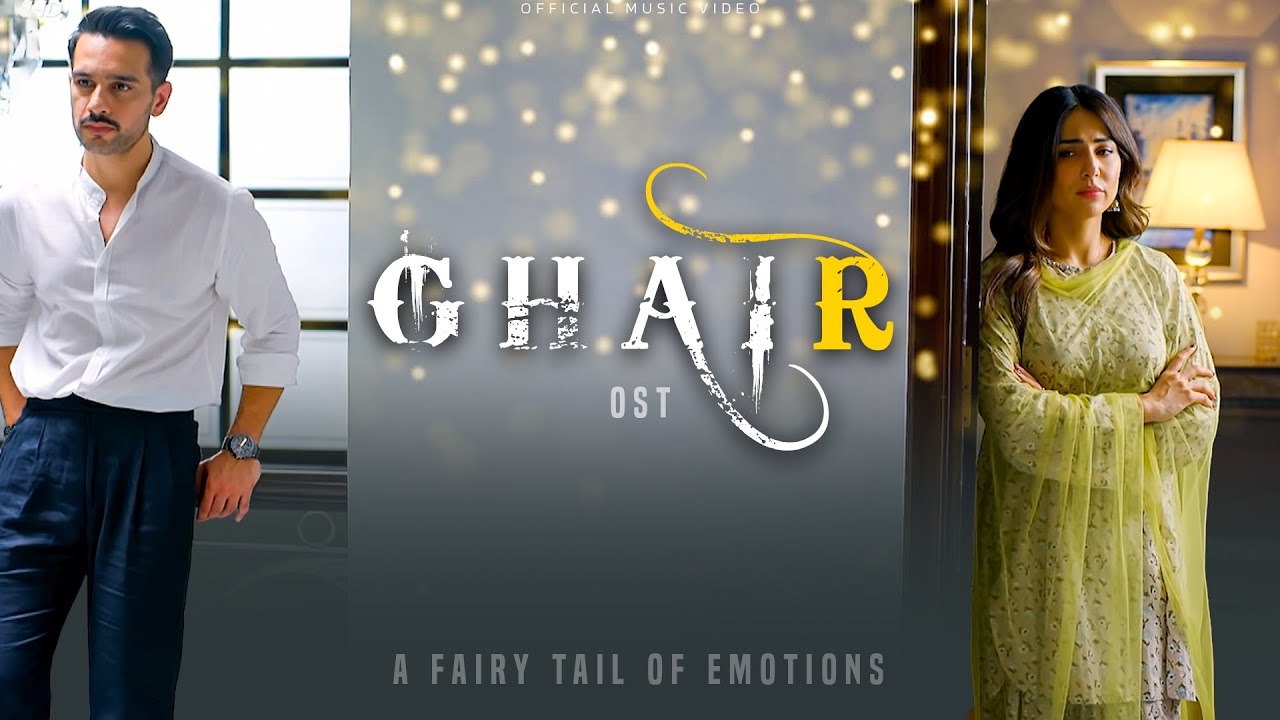 Ghair | OST | Waqar Ali | Ushna Shah | Usama Khan | Adeel Hussain | Pakistani Drama OST