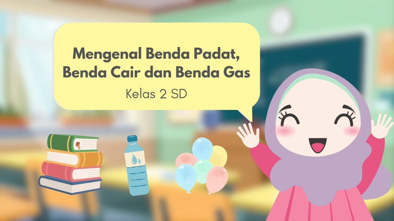 MENGENAL BENDA PADAT, CAIR, DAN GAS KELAS 2 SD || Micro Teaching 