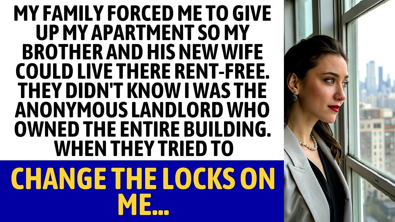 My Family Took My Apartment For My Brother—They Didn’t Know I Owned The Entire Building