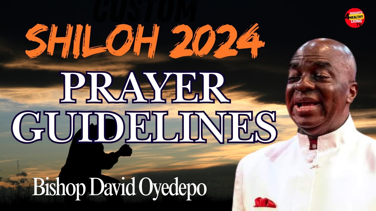 SHILOH 2024: Powerful Intercessory Prayer Guidelines with Bishop David Oyedepo | Ever Winning Wisdom