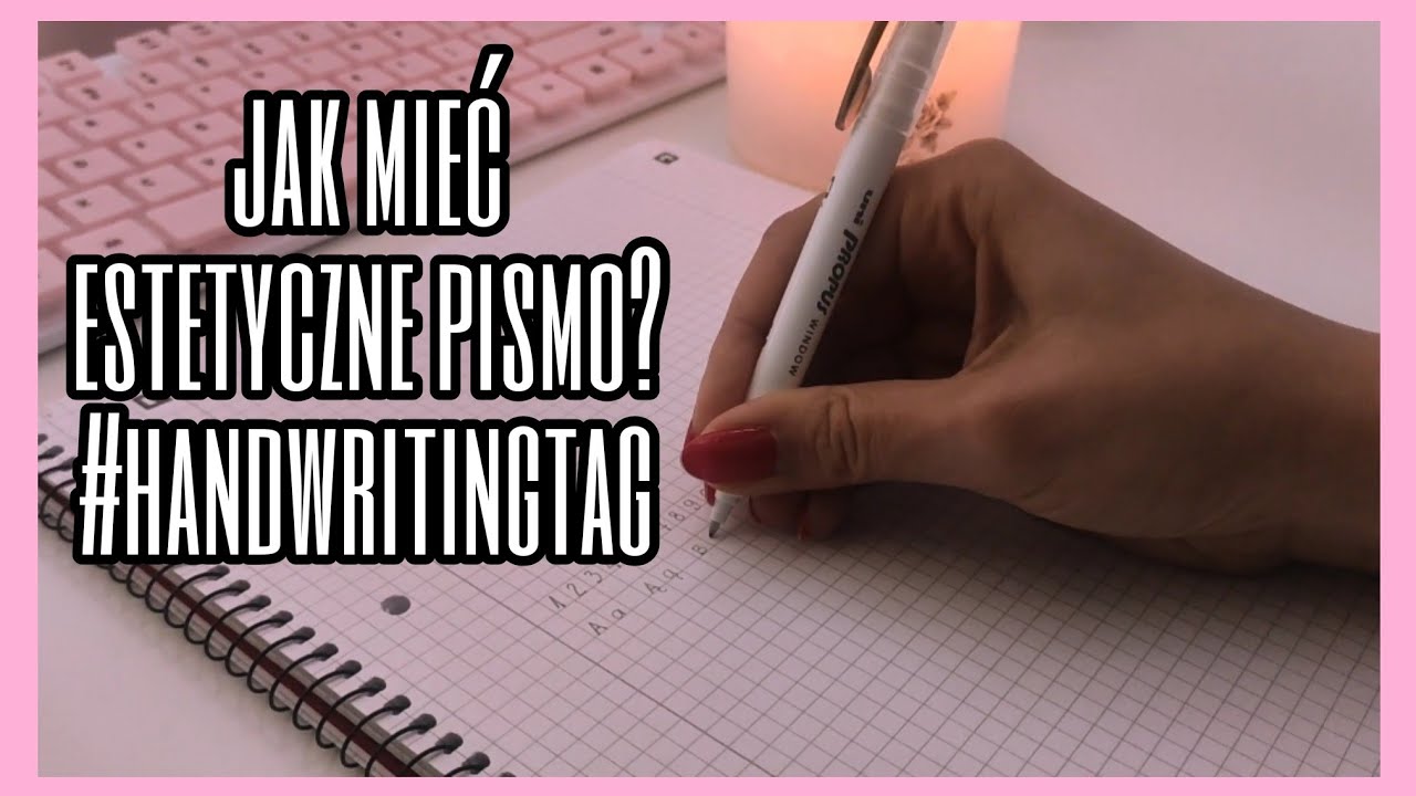 Mój estetyczny charakter pisma literka po literce (Handwriting Tag Update)