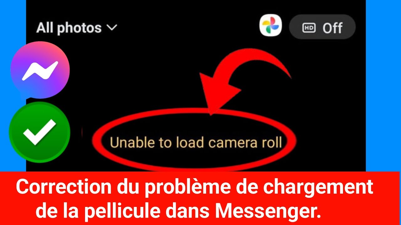 Comment résoudre le problème de chargement de la pellicule dans Messenger (2026) ? 