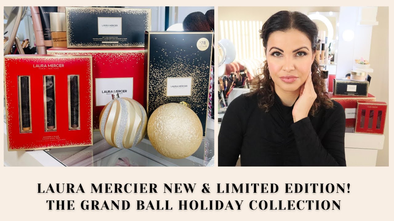 LAURA MERCIER NEW THE GRAND BALL HOLIDAY COLLECTION