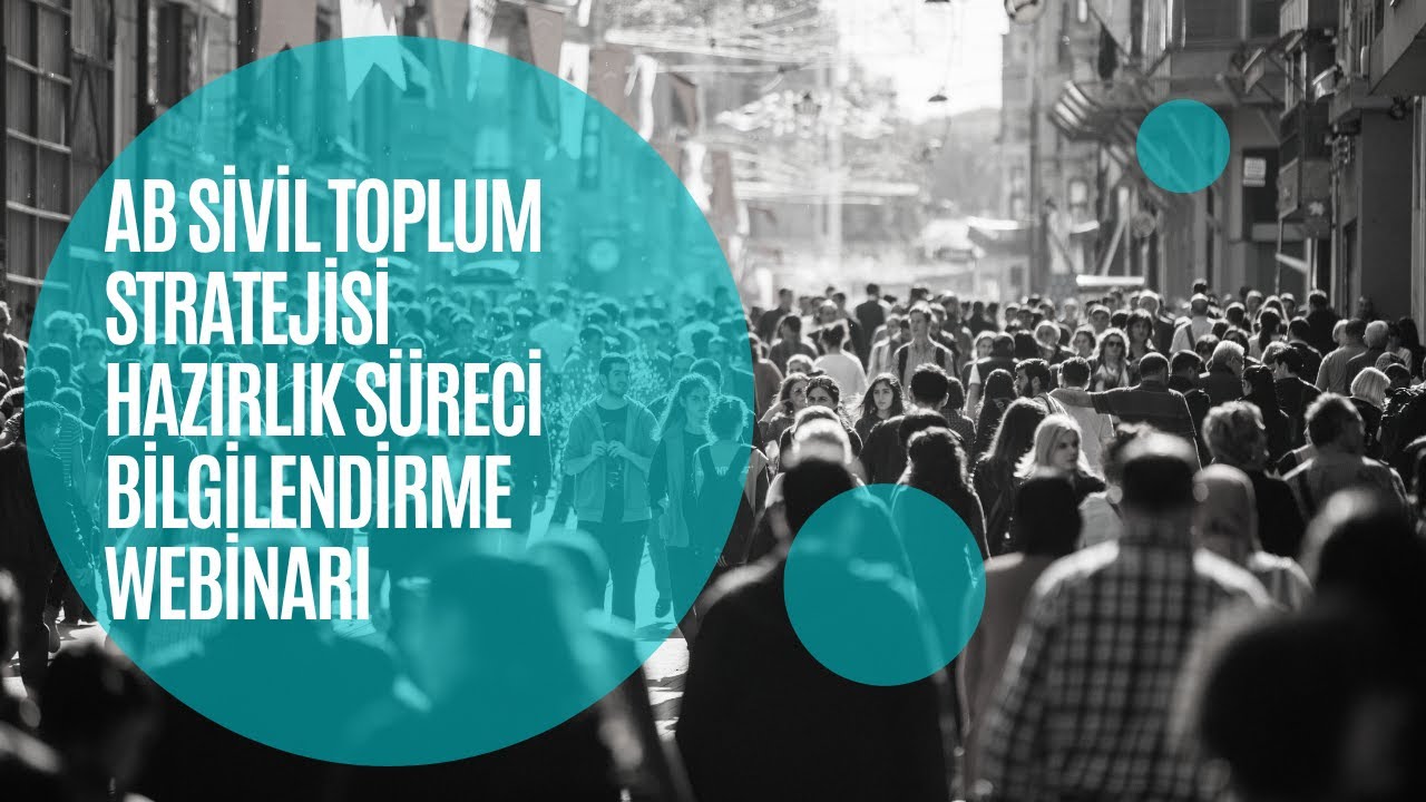 AB Sivil Toplum Stratejisi Hazırlık Süreci Bilgilendirme Webinarı