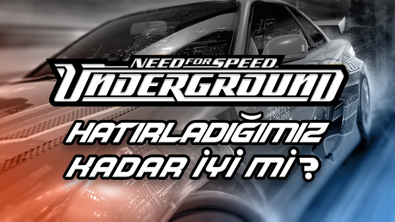 Need for Speed Underground - Hatırladığımız Kadar İyi Mi?