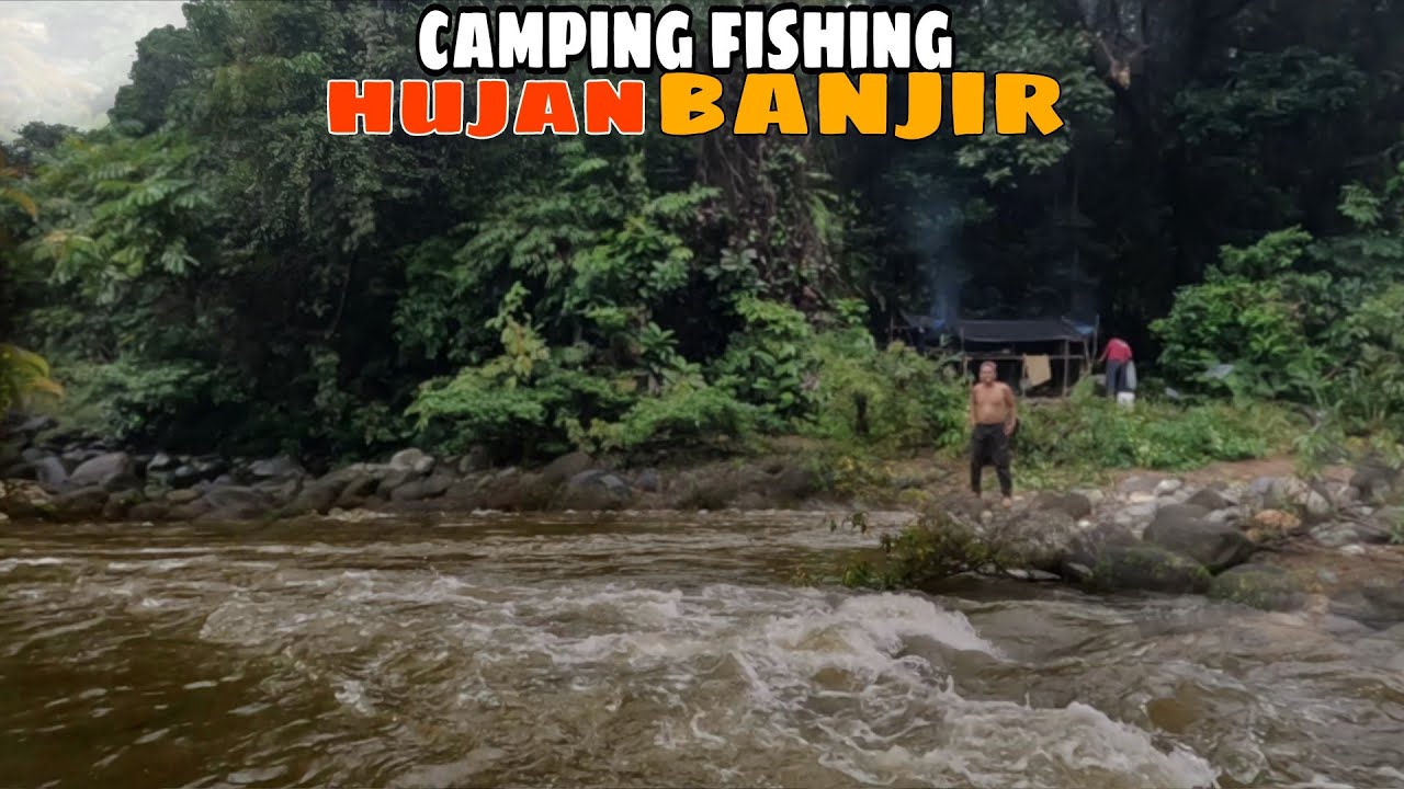 Hujan Deras, Banjir,,edisi berpetualang 4 hari 3 malam dihutan
