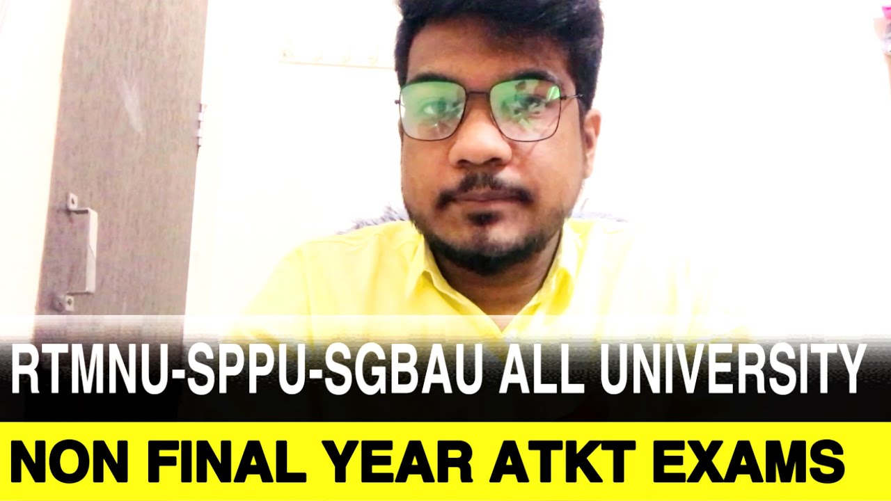Non Final Year ATKT Exams | SGBNU | SPPU | RTMNU