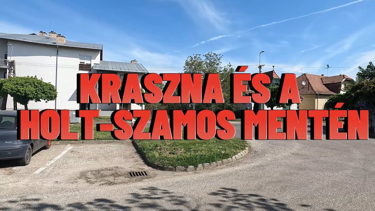 Kraszna és a Holt-Szamos mentén
