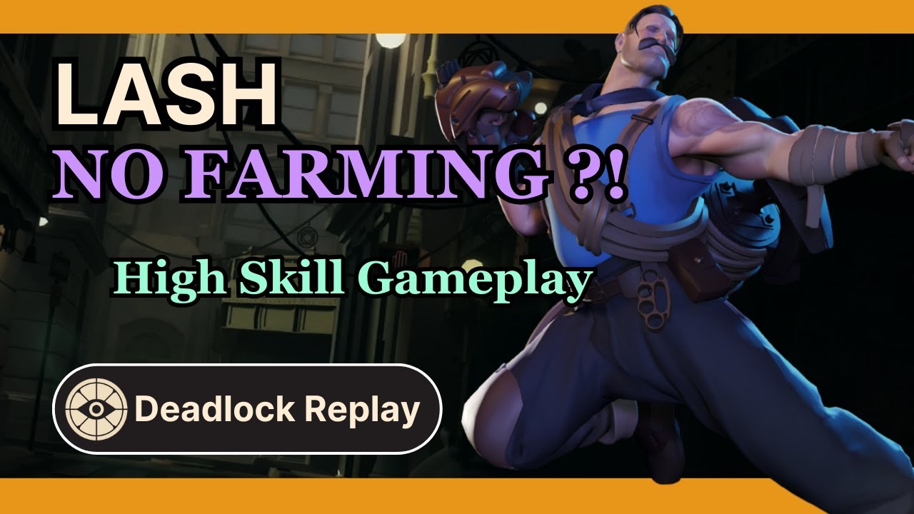 Lash Fighting Nonstop Without Farm - Deadlock Replay