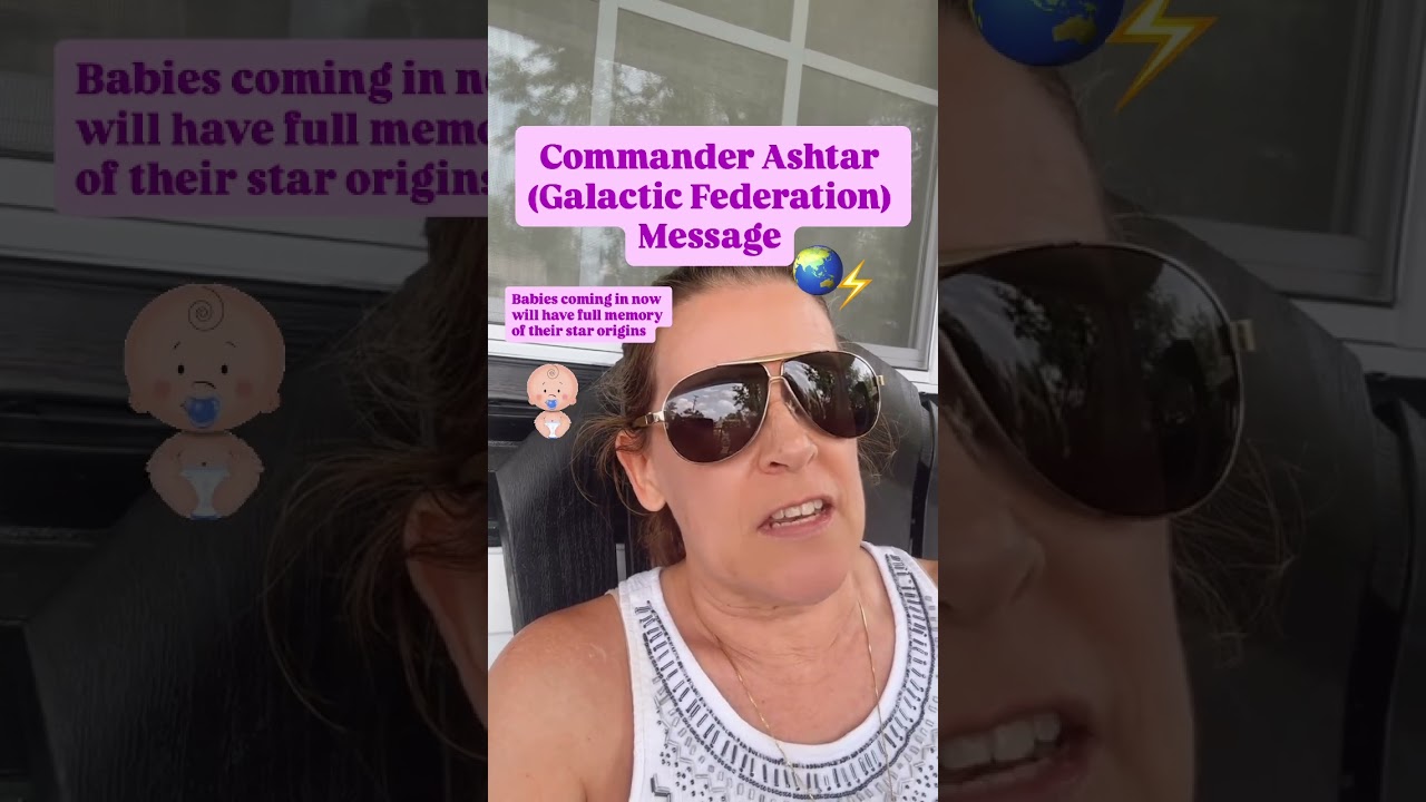 Commander Ashtar of Galactic Federation message