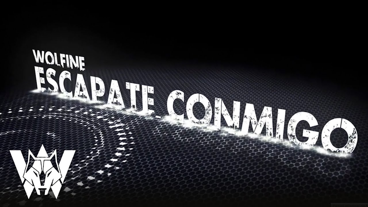 Escápate Conmigo, Wolfine - Lyric
