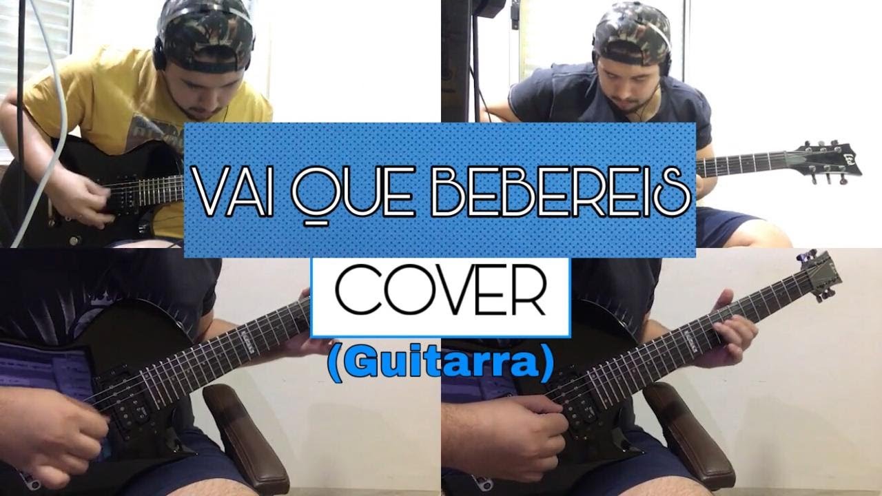 VAI QUE BEBEREIS - HJ (Guitarra cover)