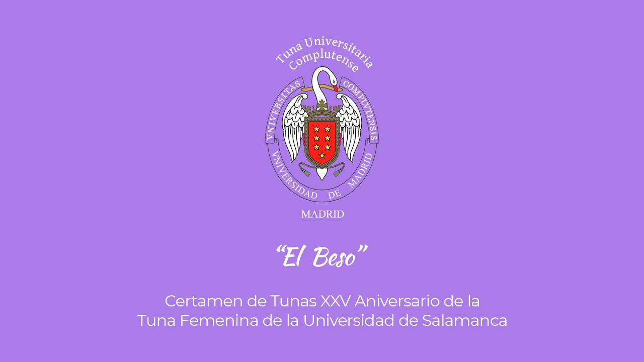 El Beso - Tuna Universitaria Complutense de Madrid - Grabaci&oacute;n de @1manuelrosa