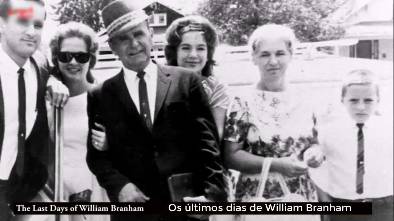 OS ÚLTIMOS DIAS DE WILLIAM BRANHAM