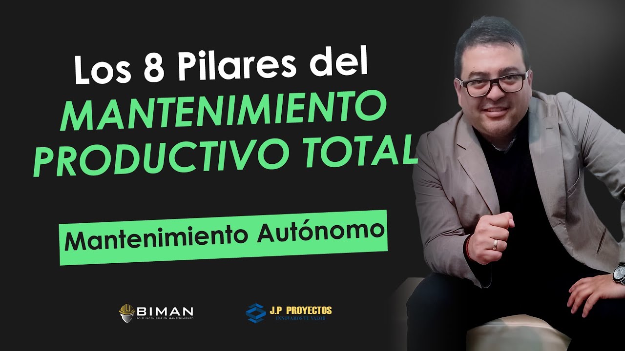 Los 8 (ocho) Pilares del Mantenimiento Productivo Total (TPM) - BIMAN