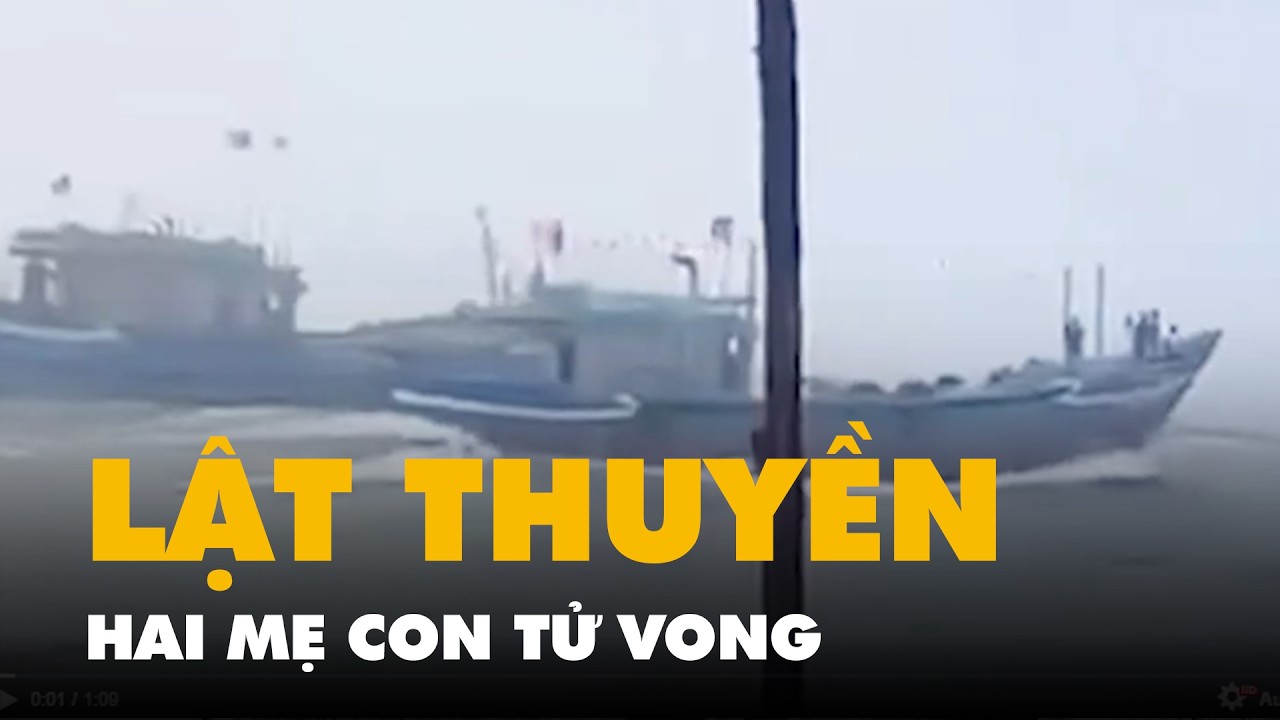 Hai mẹ con tử vong khi thuyền chở người đi xem đua ghe ở Huế bị lật