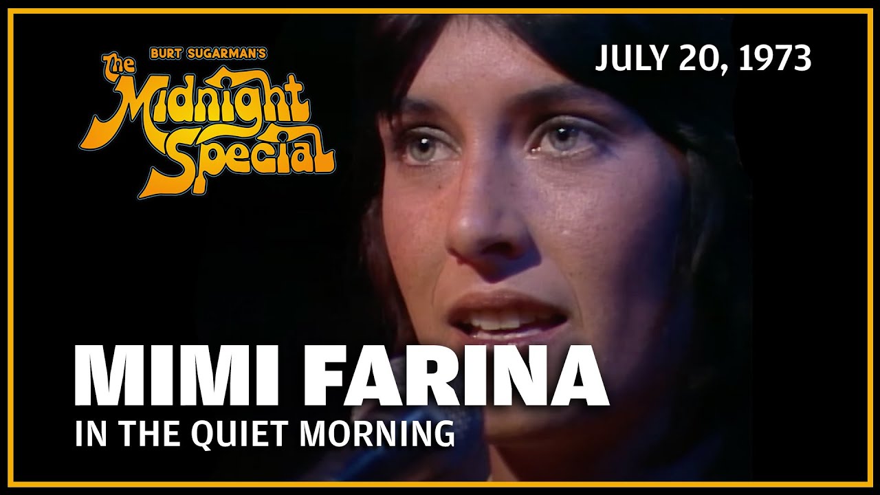 In the Quiet Morning - Mimi Farina | The Midnight Special    July 20, 1973