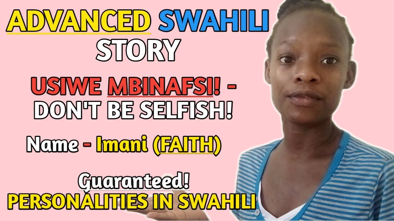LEARN 10 PERSONALITIES IN SWAHILI ADVANCED STORY